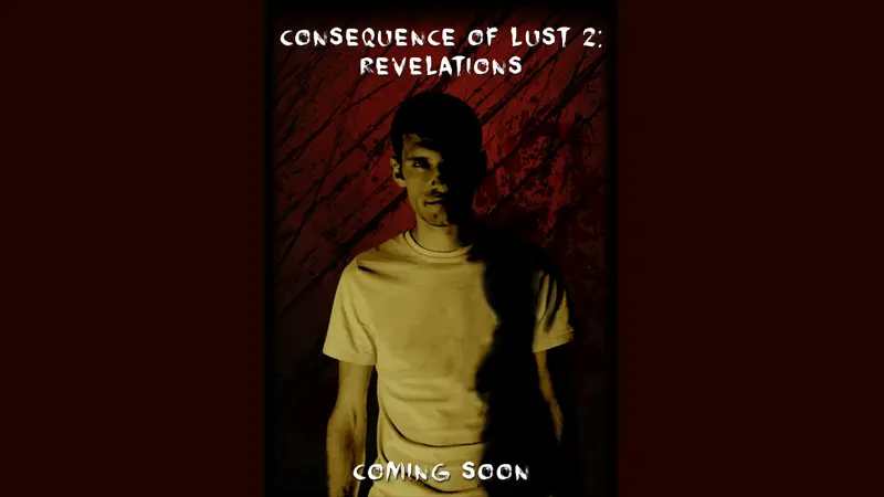 Voici l'affiche teaser (pré-affiche) du futur film d'horreur Consequence of Lust 2: Revelations (Séquelles 2 : Révélations).